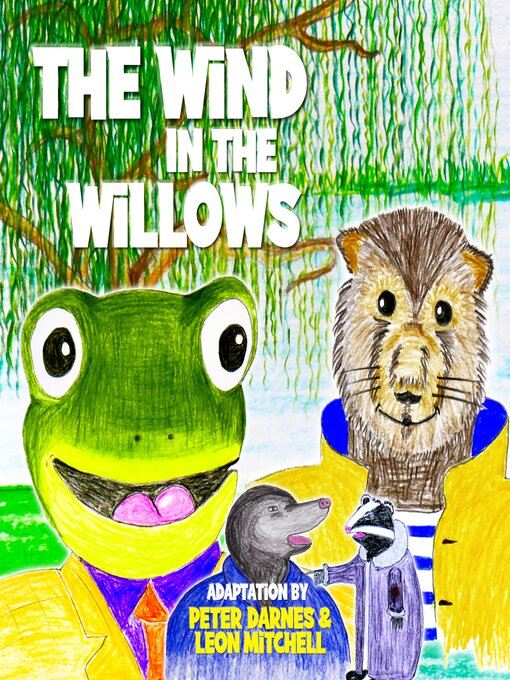 Title details for The Wind in the Willows by Peter Darnes - Available